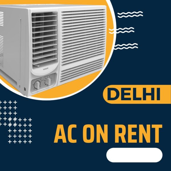 AC on rent in Delhi